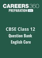CBSE Class 12 Question Bank English Core