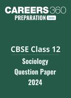 CBSE Class 12 Sociology Question Paper 2024