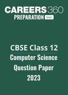 CBSE Class 12 Computer Science Question Paper 2023