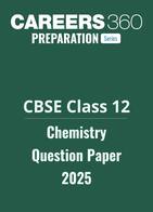 Class 12 CBSE Chemistry Question Paper 2025