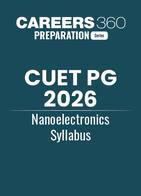 CUET PG 2026 Nanoelectronics Syllabus