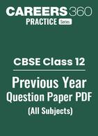 CBSE Class 12 Previous Year Question Papers (All Subjects)