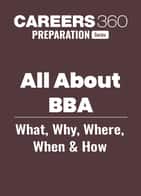 All About BBA - What, Why, Where, When & How?