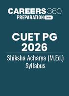 CUET PG 2026 Shiksha Acharya (M.Ed.) Syllabus