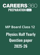 MP Board Class 12 Physics Half Yearly Question Paper 2025