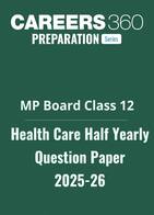 MP Board Class 12 Half Yearly Health Care  Question Paper 2025-26