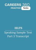 IELTS Speaking Practice Test- Speaking Sample Test Part 3 Transcript