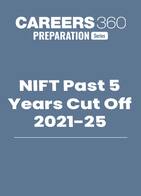 NIFT Past 5 Years Cut Off (2021-25)