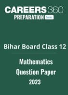 Bihar Board Class 12 Maths Question Paper 2023