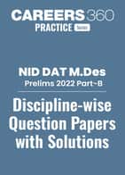 NID M.Des 2022 Part-B Prelims (Discipline-wise) Question Papers with Solutions