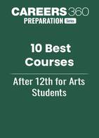 10 Best Courses After 12th for Arts Students