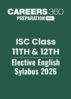ISC Class 11th, 12th Elective English Syllabus 2026