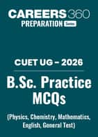 CUET UG 2026: BSc MCQs with Answers PDF