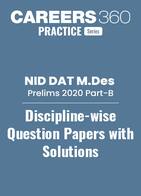 NID M.Des 2020 Part-B Prelims (Discipline-wise) Question Papers with Solutions