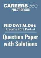 NID M.Des 2019 Part-A Prelims Question Papers with Solutions