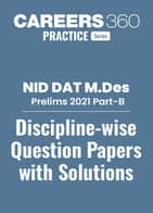 NID M.Des 2021 Part-B Prelims (Discipline-wise) Question Papers with Solutions