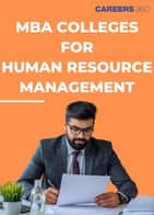 MBA Colleges for Human Resource Management in India: Rankings, Fees, Placements, & Careers