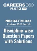 NID M.Des 2023 Part-B Prelims (Discipline-wise) Question Papers with Solutions