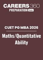 CUET PG MBA 2026: Quantitative Aptitude/ Maths Questions with Solutions PDF