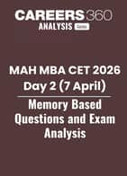 MAH MBA CET 2026 Day 2 - April 7: Exam  Analysis with Memory-Based Questions (Shift 1 & Shift 2)