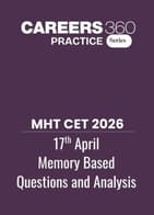 MHT CET  2026 17 April Memory Based Questions and Analysis