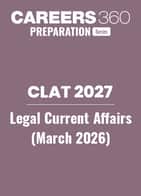 CLAT 2027 Legal Current Affairs (March 2026)