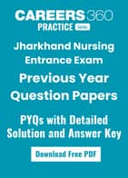 Jharkhand BSc Nursing Previous Year Question Papers PDF with Solutions – Free Download JCECE Paper