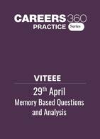 VITEEE 29 April 2026 Memory Based Questions and Analysis