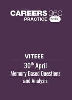 VITEEE 30 April 2026 Memory Based Questions and Analysis