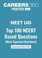 Top 100 NCERT-Based Questions for NEET 2026 (Physics, Chemistry & Biology) – Most Expected PDF