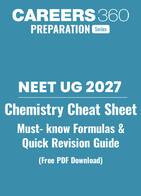 NEET 2027 Chemistry Cheat Sheet PDF: Must-Know Formulas & Quick Revision Guide