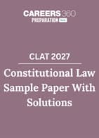 CLAT 2027 Constitutional law Sample Paper with Solutions