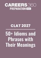 50+ Idioms and Phrases with Their Meaning for CLAT 2027