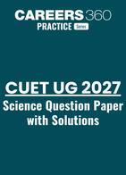 CUET 2027 Science Question Paper with Solutions