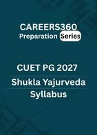 CUET PG 2027 Shukla Yajurveda Syllabus