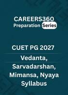 CUET PG 2027 Vedanta, Sarvadarshan, Mimansa, Nyaya Syllabus