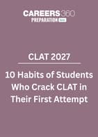 10 Habits of Students Who Crack CLAT 2027 in Their First Attempt
