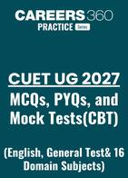 CUET-UG 2027: Exam Preparation: MCQs, PYQs, Mock Tests & Study Resources