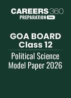Goa Board Class 12 Political Science Model Paper 2025-26