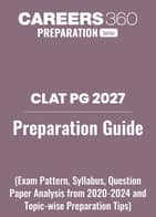 CLAT PG 2027 : Preparation Guide (Exam Pattern, Syllabus, Section-wise Preparation Tips) - Free PDF