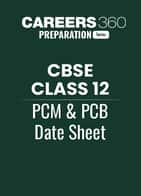 CBSE Class 12 PCM & PCB Exam Calendar 2026