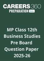 MP Class 12 Pre Board Business Studies Question Paper 2025-26