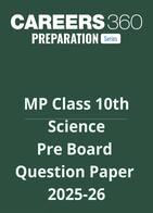 MP Class 10 Pre Board Science Question Paper 2025-26