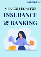 MBA Colleges for Insurance & Banking in India: Rankings, Fees, Placements, & Career Opportunities