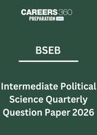 BSEB Intermediate Political Science Quarterly Question Paper 2026