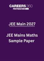 JEE Mains 2027: Maths  Set of 5 Sample Paper with Solution