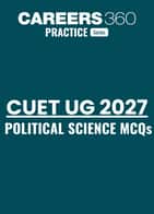 CUET UG 2027: Political Science MCQs with Answers PDF