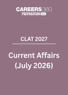 CLAT Current Affairs- July Month (2026)