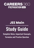 JEE Main Study Guide Complete Notes, Important Concepts, Formulae and Practice Question
