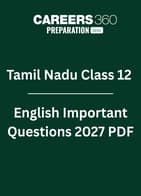 Tamil Nadu Class 12 English Important Questions 2027 PDF: Chapter-wise Most Expected Questions